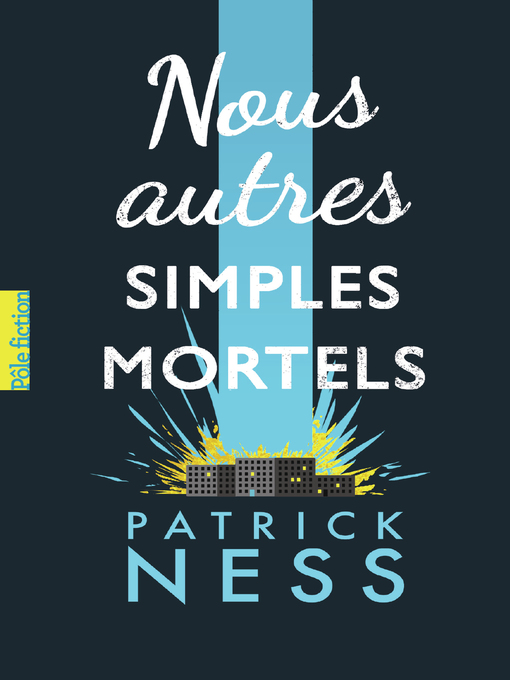 Title details for Nous autres simples mortels by Patrick Ness - Wait list